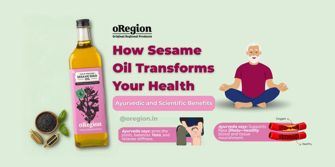 How Sesame Oil Transforms Your Health: Ayurvedic and Scientific Benefits