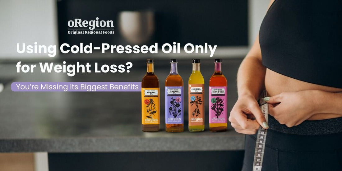  Cold-Pressed Oil Only for Weight Loss