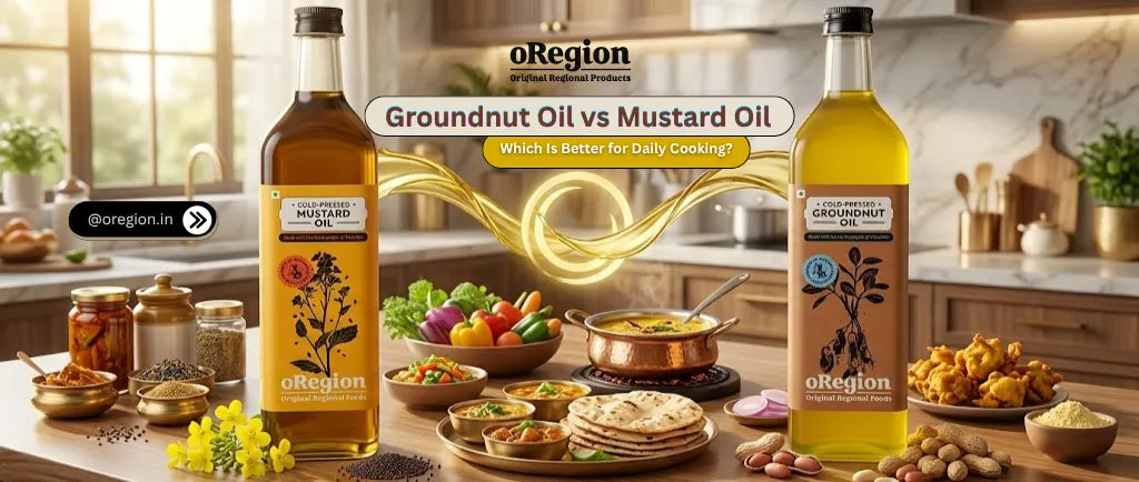 Groundnut Oil vs Mustard Oil: Which Is Better for Daily Cooking?