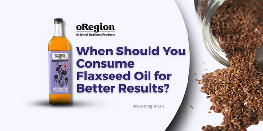 flaxseed oil for better results